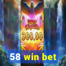 58 win bet